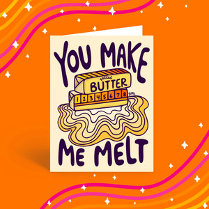 “You Make Me Melt" Greeting Card