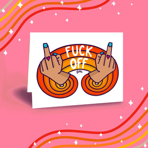 "Fuck Off" Greeting Card