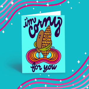 "I'm Corny For You" Greeting Card